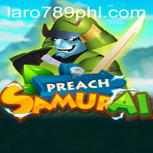 Discover the World of PreachSamurai: The Thrilling New Game Adventure