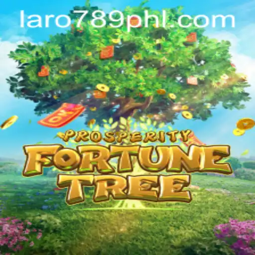 Discover the Enchanting World of ProsperityFortuneTree and the Exciting Aspects of laro789