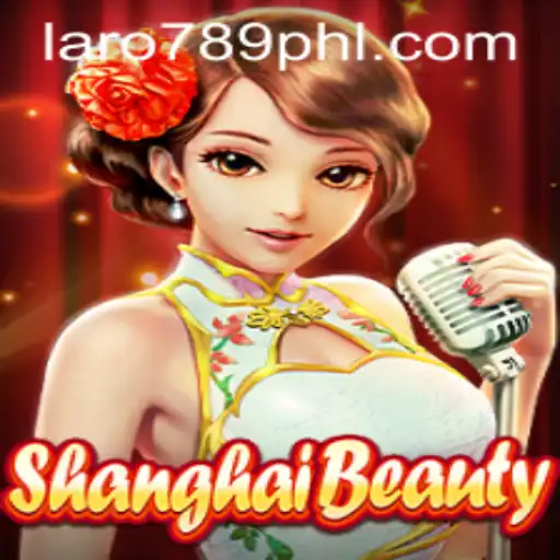 Exploring ShanghaiBeauty: A Deep Dive into Laro789's Intriguing Game