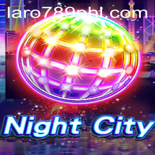 NightCity: Dive into the New Era of Urban Gaming with Laro789